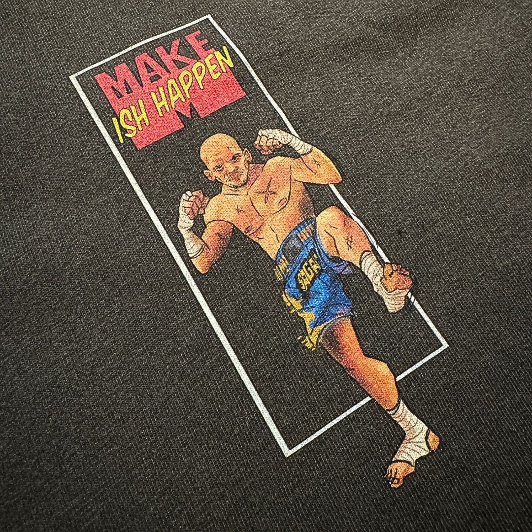 MAKE ISH HAPPEN Graphic Tee - Sagat